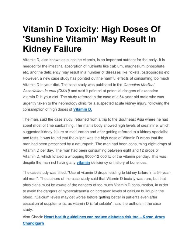 Vitamin d toxicity may result in kidney failure