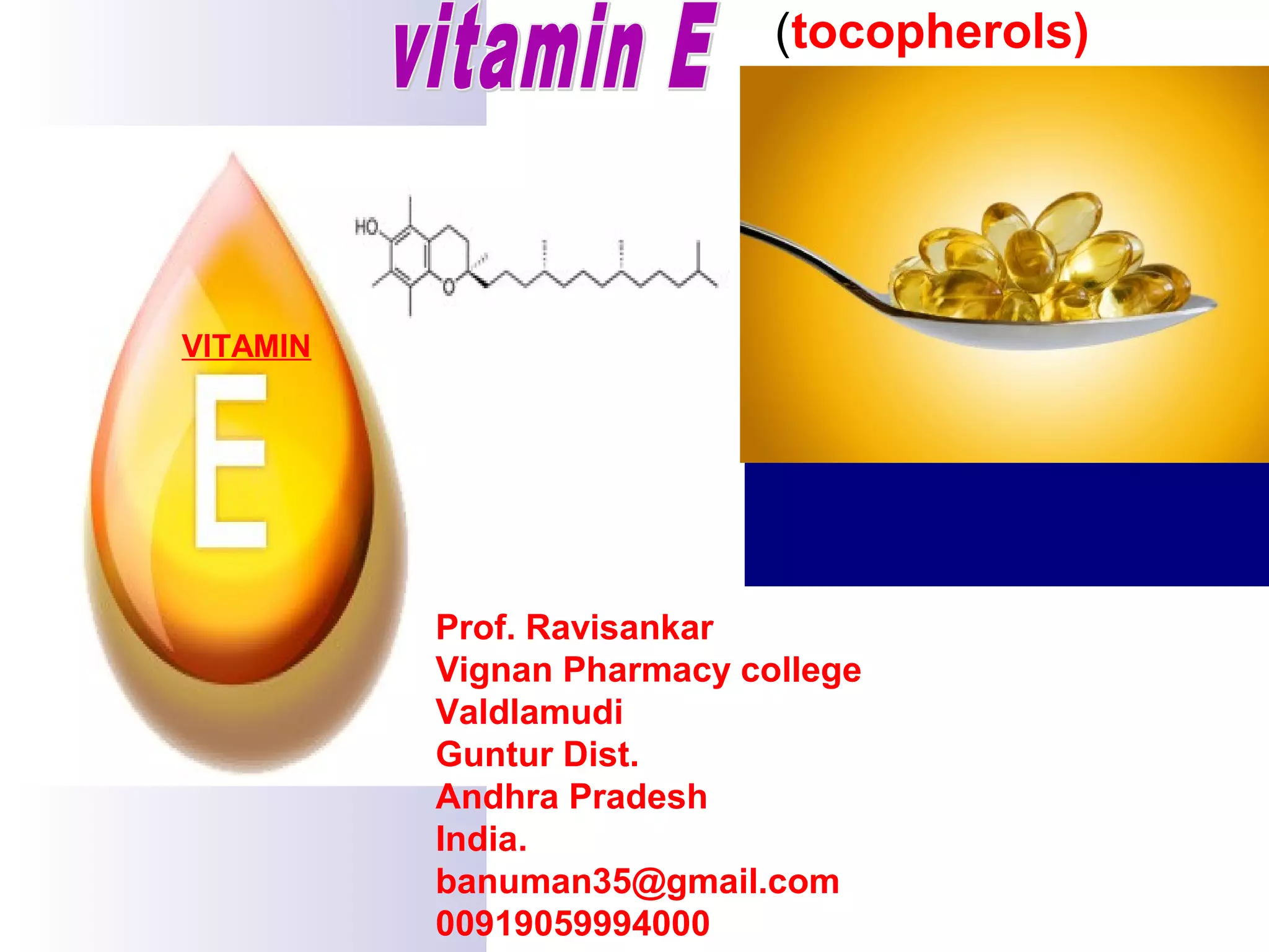 VITAMIN E (MEDICINAL CHEMISTRY) BY P.RAVI SANKAR. [INTRODUCTION