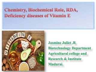 Jasmine Juliet .R
Biotechnology Department
Agricultural college and
Research & Institute
Madurai.
 