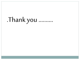 .Thank you ……….
 