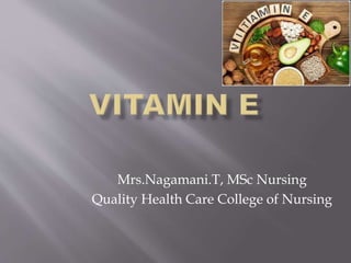 Mrs.Nagamani.T, MSc Nursing
Quality Health Care College of Nursing
 