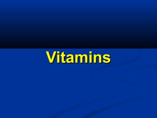 VitaminsVitamins
 
