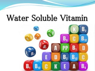 Water Soluble Vitamin
 