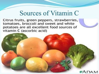 Sources of Vitamin C
 