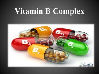 Vitamin B Complex
 