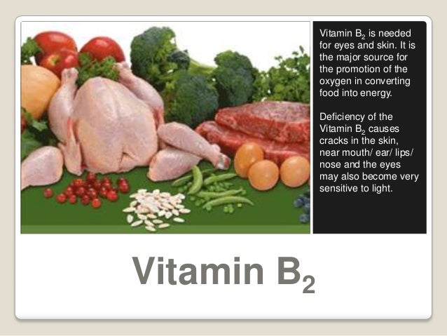 Vitamin B2
Vitamin B2 is needed
for eyes and skin. It is
the major source for
the promotion of the
oxygen in converting
fo...