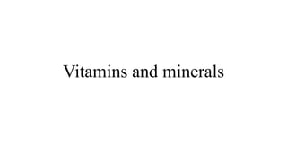 Vitamins and minerals | PPT