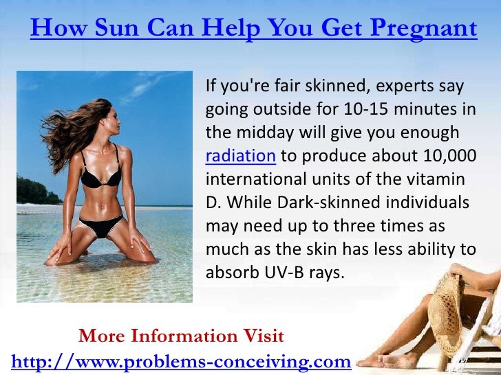 Vitamins to get pregnant how the sun can help you get pregnant
