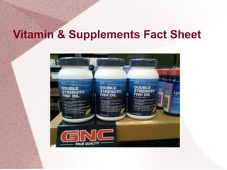 Vitamin & Supplements Fact Sheet
 