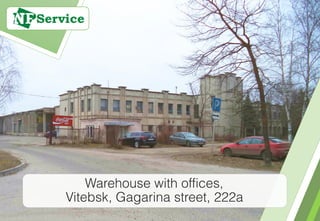 Warehouse with offices,
Vitebsk, Gagarina street, 222a
 