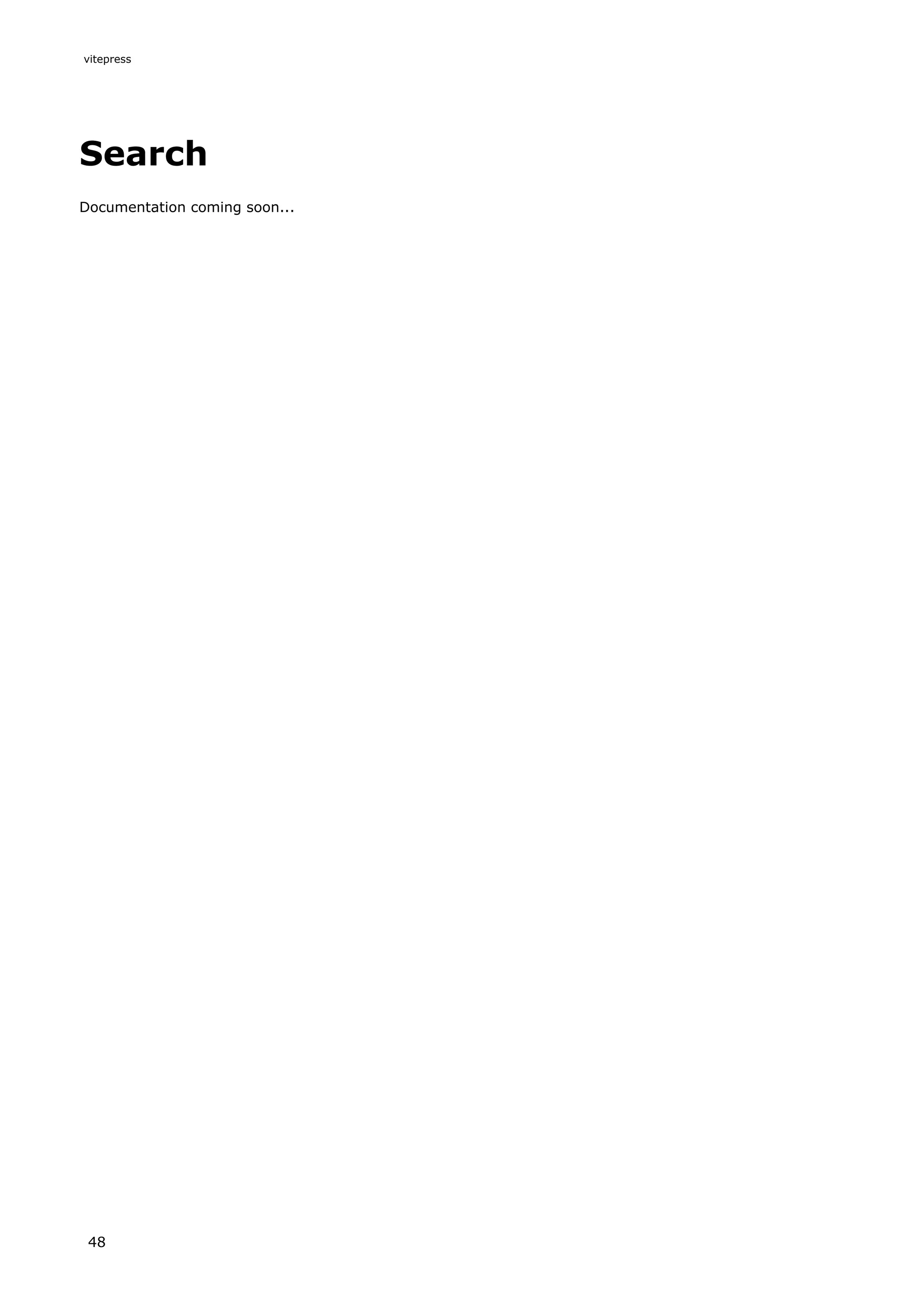 Search
Documentation coming soon...
vitepress
48
 