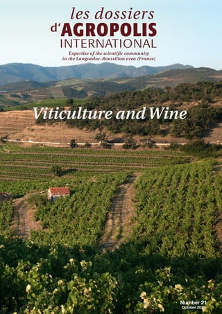 Number 21
October 2016
Expertise of the scientific community
in the Languedoc-Roussillon area (France)
Viticulture andWine
 