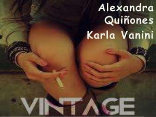 Alexandra
Quiñones
Karla Vanini

 