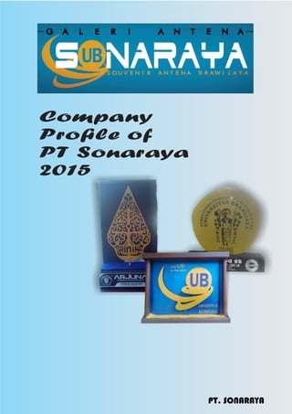 Company
Proﬁle of
PT Sonaraya
2015
 