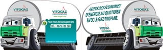 www.vitogaz.com


 POUR TOUS RENSEIGNEMENTS
      TÉL. : 0826 106 706




L’Énergie est notre avenir, économisons-la !
 