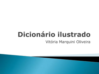 Dicionário ilustrado Vitória Marquini Oliveira 