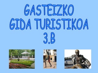 GASTEIZKO GIDA TURISTIKOA 3.B 