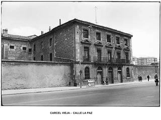 CARCEL VIEJA - CALLE LA PAZ