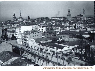 Panorámica desde la catedral en construcción 1957