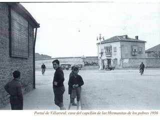 Portal de Villarreal, casa del capellán de las Hermanitas de los pobres 1956