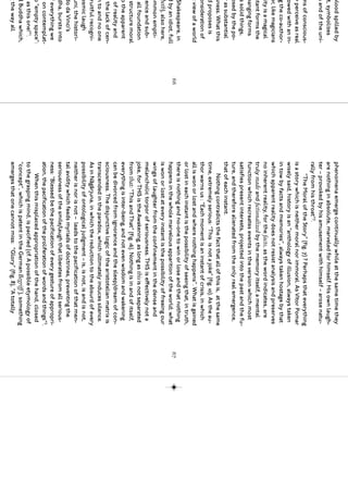 blood spilled by           phenomena emerge continually while at the same time they
 t, symbolizes             are nothing in absolute, marveled for himself. His own laugh-
s and of the uni-          ter – provoked by his amusement with himself – arose natu-
                           rally from his throat”2.
ms of conscious-                 “The Moral of the Story” (fig. 7) ? Perhaps that everything
y perceive as real         is a story which is neither moral nor immoral. As Vítor Pomar
 owed with an in-          wisely said, history is an “anthology of illusion, always taken
 g the co-author-          in tow by facts and memories”, always taken hostage by that
or, like magicians         which apparent reality does not resist analysis and preserves
lity is a magical          no inherent reality, for the facts, as the word indicates, are
stant forms the            truly made and ﬁctionalized by the memory itself, a mental
hanging forms              function which recreates events in the version which most
 s solid things,           satisfies present interests, projected into the past and the fu-
osed by the po-            ture, and therefore alienated from the only real emergence,
y as substantial           that of each instant.
sness. What this                 Nothing contradicts the fact that all of this is, at the same
 d proposes is             time, extremely serious: “This is not a joke” (fig. 10). As the au-
onsideration of            thor warns us : “Each moment is an instant of crisis, in which
t view of a world          all is won or lost and where nothing happens”. What is gained
                           or lost in each instant is the possibility of seeing that, in truth,
 Shakespeare, in           there is nothing and no-one to win or lose and that nothing
                      66                                                                          67
d by an idiot, full        happens in the whole marvelous apparition of the world; what
 beth), also here,         is won or lost at every instant is the possibility of freeing our
ommon empti-               wings of laughter from the confinement in the dense and
sence and sub-             melancholic torpor of seriousness. THIS is effectively not a
, all foundation           joke, for THIS is the Awakening, as long as this is not separated
  structure moral          from that: “This and That” (fig. 16). Nothing is in and of itself,
 o the apparent            everything is inter-being, and not even wisdom and wakening
  of reality and           can be divorced from ignorance and the sleep/dream of con-
  the lack of cen-         sciousness. The disjunctive logic of the aristotelian matrix is
n to and no one            transcended in the paradox, which ultimately induces silence.
 ruitful recogni-          As in Nāgārjuna, in which the reduction to the absurd of every
osmic laugh                possibility of ontological judgment – is, is not, is and is not,
 uni, the histori-         neither is nor is not – leads to the pacification of that men-
do da Vinci’s              tal avidity which feeds myriads of doctrines, preventing the
 dha, bursts into          seriousness of the smile/laugh that liberates from all serious-
f everything we            ness: “Blessed be the pacification of every gesture of appropri-
y on contemplat-           ation, the pacification of the proliferation of words and things”3.
o “empty space”:                 When this misplaced appropriation of the hand, closed
  as this one!”1.          to the grasping mind, is pacified (cf. A possible etymology of
 l Buddha which,           “concept”, which is patent in the German Begriff ), something
g the way all              emerges that one cannot miss: “Glory” (fig. 8), “A totally
 