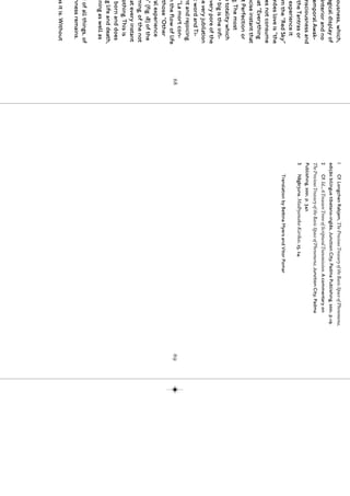 ousness, which,          1    Cf. Longchen Rabjam, The Precious Treasury of the Basic Space of Phenomena,
 agical display of         edição bilíngue tibetano-inglês, Junction City, Padma Publishing, 2001, p.119.
 interior and no           2    Cf. Id., A Treasure Trove of Scriptural Transmission. A commentary on
 emporal Awak-             The Precious Treasury of the Basic Space of Phenomena, Junction City, Padma
 nsciousness and           Publishing, 2001, p. 342.
  the Tantras or           3    Nāgārjuna, Madhyamaka-Karikas, 25, 24.
  experience it
  m the “Red Sky”               Translation by Bettina Myers and Vitor Pomar
mões love is “the
 es not consume
hat “Everything
ecise instant that
 t Perfection or
 g. The most
e totality which
y big is the infi-
every pore of the
he very jubilation
 t word and Ti-
 nt and rejoicing.
  “La mort con-
                      68                                                                                      69
n the flow of life
  those “Other
ral experience
e” (fig. 18) of the
ming, of the not
  at every instant
 othing. This is
  born and does
ng life and death,
ening as well as
d of all things, of
 hness remains.
as it is. Without
 