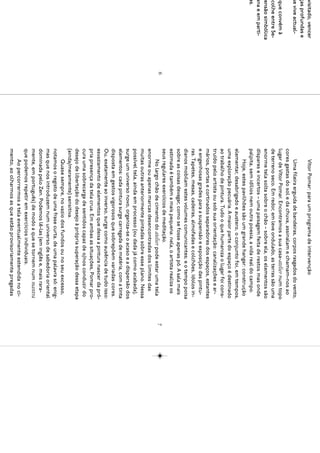 visitado, vencer           Vítor Pomar: para um programa de intervenção
ças profundas e
se vive actual-             Uma fileira erguida de bandeiras, corpos rasgados do vento,
                       cores gastas do sol e da chuva, assinalam e chamam-nos ao
  que convém à         lugar de Vítor Pomar. Encontramos a sua casa-atelier num topo
acolhe entre Se-       de terreno seco. Em redor, em leve ondulado, as terras são uma
 ensão simbólica       enorme tela solta sobre o chão – sobre ela, os elementos são
ana e em parti-        díspares e incertos – uma paisagem feita de restos mas onde
 as.                   palpita, sem idílios nem outra poesia, a vida real do campo.
                            Hoje, estes pavilhões são um grande hangar: construção
                       elementar, desabrigado e austero, o conjunto foi, em tempos,
                       uma exploração pecuária. A maior parte do espaço é destinado
                       ao trabalho de pintura. Tudo o que humaniza o lugar foi cons-
                       truído pelo artista ou sob sua orientação: canalizações e ar-
                       mários, portas e cortinados separadores dos espaços, estantes
                       e engenhosas grades para a suspensão e exposição das pintu-
                       ras. Tapetes, mesas, cadeiras, almofadas e colchões, ídolos in-
                       dianos mobilam estes volumes comunicantes; e o tempo poisa
                       sobre as coisas devagar, como se fosse apenas pó. A sala mais
                       estimada é também a mais pequena: nela, o artista realiza os
                       seus regulares exercícios de meditação.
                   6                                                                      7
                            No largo chão de cimento do atelier pode estar uma tela
                       enorme ou apenas marcas desencontradas dos limites das
                       muitas outras anteriormente pintadas sobre esse plano. Nessa
                       possível tela, ainda em processo (ou dada já como acabada),
                       surge um universo novo, organiza-se o acaso e a dispersão dos
                       elementos: cada pintura surge carregada de matéria, com a tinta
                       disposta em gestos vigorosos que sobrepõem variadas cores.
                       Ou, exatamente ao inverso, surge como ausência de tudo isso:
                       esvaziamento de elementos que deixa a pintura nascer da pró-
                       pria presença da tela crua. Em ambas as situações, Pomar pro-
                       cura uma sobrecarga de sentidos capaz de o/nos conduzir do
                       desejo de libertação do desejo à própria superação dessa etapa
                       (ainda/meramente) sensitiva.
                            Quase sempre, no vazio dos fundos ou no seu excesso,
                       notamos o registo de uma frase curta, de uma palavra só: enig-
                       mas que nos introduzem num universo de sabedoria oriental
                       dominada pelo Zen. Podemos lê-las (em inglês e, mais rara-
                       mente, em português) de modo a que se tornem num mantra
                       que podemos repetir em exercícios individuais.
                            Ao percorrermos a tela eventualmente estendida no ci-
                       mento, ao olharmos as que estão provisoriamente pregadas
 