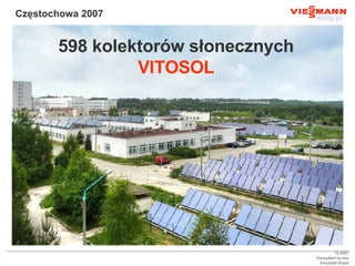 Częstochowa 2007 598 kolektorów słonecznych  VITOSOL 