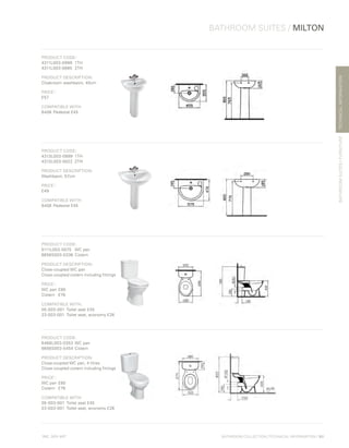 *
INC. 20% VAT
TECHNICALINFORMATION
BATHROOM SUITES / MILTON
BATHROOMSUITES/FURNITURE
BATHROOM COLLECTION | TECHNICAL INFORMATION | 101
PRODUCT CODE:
4311L003-0999	1TH
4311L003-0885	2TH
PRODUCT DESCRIPTION:
Cloakroom washbasin, 45cm
PRICE*
:
£57
COMPATIBLE WITH:
6408	Pedestal £45
PRODUCT CODE:
4313L003-0999	1TH
4313L003-0022	2TH
PRODUCT DESCRIPTION:
Washbasin, 57cm
PRICE*
:
£49
COMPATIBLE WITH:
6408	Pedestal £45
PRODUCT CODE:
5111L003-0075	 WC pan
6656S003-5336	Cistern
PRODUCT DESCRIPTION:
Close-coupled WC pan
Close-coupled cistern including fittings
PRICE*
:
WC pan	£80
Cistern	£76
COMPATIBLE WITH:
05-003-001	 Toilet seat £45
23-003-001	 Toilet seat, economy £26
PRODUCT CODE:
6468L003-0353	 WC pan
6656S003-5454	Cistern
PRODUCT DESCRIPTION:
Close-coupled WC pan, 4 litres
Close-coupled cistern including fittings
PRICE*
:
WC pan	£80
Cistern	£76
COMPATIBLE WITH:
05-003-001	 Toilet seat £45
23-003-001	 Toilet seat, economy £26
 