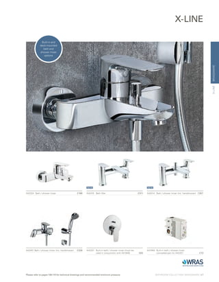 BRASSWARE
A41949	 Built-in bath / shower mixer
	 concealed part for A42251	 £72
X-LINE
A42251	Built-in bath / shower mixer (must be
used in conjunction with A41949)	 £83
X-LINE
A42401 Bath / shower mixer (inc. handshower) £326
A42324	 Bath / shower mixer £186 A42415	 Bath filler £311 A42414	 Bath / shower mixer357
Built-in and
deck-mounted
bath and
shower mixer
options
NEW NEW
BATHROOM COLLECTION | BRASSWARE | 47Please refer to pages 108-110 for technical drawings and recommended minimum pressure
 