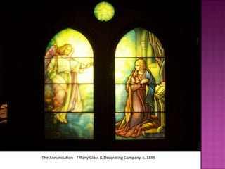 The Annunciation - Tiffany Glass & Decorating Company, c. 1895
 