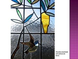 Chumbo estanhado
sem pintura de
forno
 