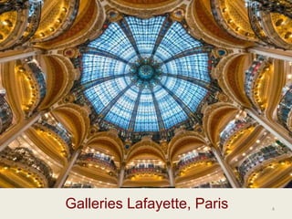 4Galleries Lafayette, Paris
 