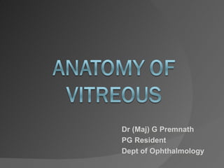 Dr (Maj) G Premnath PG Resident Dept of Ophthalmology 