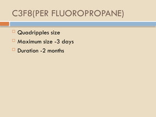TYPES OF VITREOUS SUBSTITUTES ,INDICATIONS,CONTRAINDICATIONS | PPTX