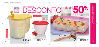 Vitrine 09 2011 br_vitrine 09 2011 br 7/11/11 10:23 AM Page 48




                                                                                                                                                                                Ofertas Especiais
                                                                                   Nestas páginas


                                                                              DESCONTO            *Será entregue na cor
                                                                                                  disponível no estoque.
                                                                                                                                           de até
                                                                                                                                                    50                     %
                                                                                                                                                         750ml
      disponível no estoque.
      *Será entregue na cor




                                                                                                   98806                                            86203
                                                                                                   Caçulinha Cores Diversas*- 400ml cada            Refri Box Nº 1- 750ml
                                                                                                   Preço sugerido:   R$21,99 cada                   Preço sugerido:   R$33,99
                               86495


 48
                               Exata Cores Diversas* - 1000ml cada
                               Preço sugerido:   R$45,99 cada        Por apenas:   R$29,   99
                                                                                           cada
                                                                                                   Por apenas:   R$10,99            cada            Por apenas:   R$22,99                  49
 