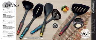 vitrine08-regiaoB_regiao B 6/11/12 8:40 AM Page 50




                                                                                                                                                                              51




                                                     1

        1 86719
        Concha Tupperware®
                                                                                                                                                   5
        Medidas: 28cm de comprimento
        Preço sugerido:   R$40,00

        2 86716
        Espátula Tupperware®                                                        2
        Medidas: 33cm de comprimento
                                                                                                                               3
        Preço sugerido:   R$40,00

        3 86717                                                                                                                         4
        Colher para Servir Tupperware®
        Medidas: 30cm de comprimento
        Preço sugerido:   R$40,00
                                                                                                                                    odutos




                                                                                                                                   Pr
         486718




                                                                                                                                             dos
        Escumadeira Tupperware®




                                                                                                                                   Im
        Medidas: 29cm de comprimento                                                                                                    p o rta
        Preço sugerido:   R$40,00

        5 86715




  50
        Espátula Larga Tupperware®
        Medidas: 32cm de comprimento
        Preço sugerido:


        Por apenas:
                          R$40,00
                      R$32,          00
                                                         Não é recomendado que os utensílios Tupperware fiquem continuamente
                                                                  em contato com metal quente, chama ou óleo quente.
                                                                                                                                                       20          %
                                                                                                                                                                   de
                                                                                                                                                                   desconto

                                                                                                                                                       na Espátula Larga
 