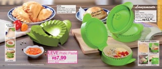 vitrine08-regiaoB_regiao B 6/11/12 8:36 AM Page 10




                                                                                                                                                                                                     11




                                                                                                                                                                                                     PREPARAÇÃO
                                                                                                      87242
                                                                                                      Pratic Pastel
                                                                                                      Aberto: (3,5 x 12,7 x 17,8cm)
                                                                                                                                                                 Lançamento
                                                                                                                                                             e
                                                                                                                                                       etalh
                                                                                                      Fechado: (6,6 x 12,7 x 8,5cm)                              87551
                                                                                                      Preço sugerido:   R$14,99                      d
                                                                                                                                                Com trela!       Pratic Tortinha
                                                                                                                                                                 Aberto - 2,4 x 10,3 x 25,3cm
                                                                                                                                                de es            Fechado - 4,4 x 10,3 x 12,3cm
                                                                                                                                                                 Preço sugerido: R$14,99 cada

                                                                                                                                                                 Por apenas:   R$12,99cada
          Pratic Pastel:
            3 passos!




              1º Corte

                                                                                                                                                                         Pratic Tortinha: 4 passos




            2º Recheie


                                                                                  LEVE Pratic Pastel
                                                                                  por apenas
                                                                                                                                                                          1º Corte      2º Recheie




             3º Feche
                                                                                          R$7,99
                                                                                  na compra do Pratic Tortinha
                                                                                  Preço do conj.: R$20,98                Cód. do conj.: 87530

             Veja dicas para recheios de pastéis no site: www.tupperware.com.br                                                                                          3º Cubra        4º Feche
   10
 