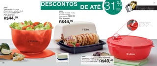 vitrine12-regiaoB_regiao B 9/27/12 11:02 AM Page 70




                                                                                                                                                     %
                                                                   DESCONTOS
                                                                                                                                           31
                                                                                                                                                                                                              71

      87891
      Tigela Murano - 4,3 Litros
      25,5cm de diâm. x 15,3cm de alt.                                    84524
                                                                                                         DE ATÉ                                      nestas
                                                                                                                                                     páginas              Presenteie
      Preço sugerido:   R$57,99                                           Actualité Avezinha - 1 Litro
      Por apenas:                                                         27,5 x 19,6 x 14cm
                                                                          Preço sugerido:      R$59,99
      R$44,99                                                             Por apenas:
                                                                          R$46,99                                                                                          Para aquecer no micro-ondas
                                                                                                                                                                           com segurança, utilize a
                                                                                                                                                                           abertura da tampa para liberar o
                                                                                                                                                                           vapor dos alimentos.



                                                                                                         1 Litro



                                                      4,3 Litros




                                                                                                                                                               3 Litros
                                                                                                         87464
                                                                                                         Cristalwave - 3 Litros        Por apenas:
                                                                                                                                       R$49,49
                                                                                                         26cm de diâm. x 9cm de alt.
                                                                      • Possui tampa de proteção.        Preço sugerido:   R$72,99
   70
 
