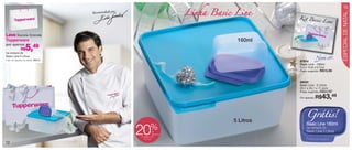 vitrine12-regiaoB_regiao B 9/27/12 10:59 AM Page 12




                                                                                               Linha Basic Line
                                                                                                                                                 13
                                                      Recomendado por




                                                                                                                                                 ESPECIAL DE NATAL
                                                                                                                     Kit Ba
                                                                                                                            sic Line



    Leve Sacola Grande
    Tupperware                                                                                             160ml
    por apenas

    na compra do
                 R$  5,49
                                                                                                                                   Nova cor
    Basic Line 5 Litros
    Cód. da Sacola na oferta: 95618                                                                                  87914
                                                                                                                     Basic Line - 160ml
                                                                                                                     5,3 x 10,8 x 6,7cm
                                                                                                                     Preço sugerido:   R$15,99


                                                                                                                     88020
                                                                                                                     Basic Line - 5 Litros
                                                                                                                     25,1 x 25,1 x 11,4cm
                                                                                                                     Preço sugerido:   R$54,99
                                                                                                                     Por apenas:   R$43,49


                                                                                                                          Grátis!
                                                                                                          5 Litros
                                                                                                                          Basic Line 160ml
                                                                                 %
                                                                        20          de
                                                                                    desconto
                                                                        no Basic Line
                                                                           5 Litros
                                                                                                                          na compra do
                                                                                                                          Basic Line 5 Litros


   12
 