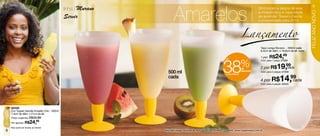 Amarelos
                                              linha | Murano
                                                                                                                                                                                      9
                                                                                                                                          Simbolizam a alegria de viver,
                                                                                                                                          a inteligência e a capacidade




                                                                                                                                                                                  FELIZ ANO NOVO
                                              Servir                                                                                      de aprender. Trazem charme




                                                                                                                               Lançamento
                                                                                                                                          e prosperidade para 2013.




                                                                                                                                           Taça Longa Murano - 500ml cada
                                                                                                                                           9,4cm de diâm. x 19,6cm de alt. cada

                                                                                                                                           1 por   R$24,
                                                                                                                                                       49



                                                                                                            38                 %
                                                                                                              até
                                                                                                                                           Cód. para 1 peça: 87998


                                                                                                                               de          2 por R$     19,99
                                                                                                                                                            cada
                                                                 500 ml                                                        desconto    Cód. para 2 peças: 87999


                                                                                                                                                           14,99
                                                                                                              na Taça Murano
                                                                 cada
                                                                                                                                           4 por R$            cada
                                                                                                                                           Cód. para 4 peças: 88000




    86598
    Eco Tupper Garrafa Amarelo Chic - 500ml
    7,4cm de diâm. x 21cm de alt.
    Preço sugerido: R$30,99

    Por apenas: R$    24,49
    Não pode ser levada ao freezer
8                                                              Veja deliciosas receitas de Sucos Refrescantes no site: www.tupperware.com.br
 