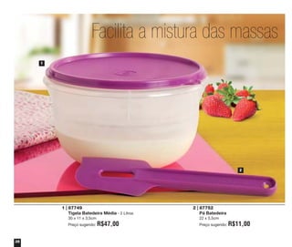Facilita a mistura das massas
1

2

1 | 87749
Tigela Batedeira Média - 2 Litros

22 x 5,5cm

30 x 11 x 3,5cm
Preço sugerido:

38

2 | 87752
Pá Batedeira

R$47,00

Preço sugerido:

R$11,00

 