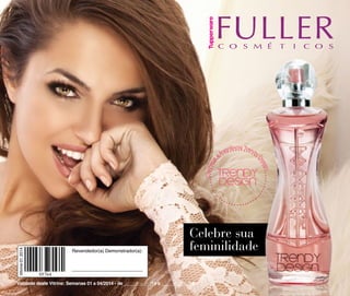 Conhe
ça

n

Vitrine 01 2014

sig

Validade deste Vitrine: Semanas 01 a 04/2014 - de _____/_____/14 a _____/_____/14.

De

Revendedor(a) Demonstrador(a):

a

cia Tren
grân
dy
fra

 