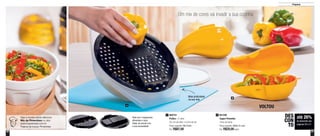 20 21
Preparar
Um mix de cores vai invadir a sua cozinha
1
2
801296
Tupper Pimentão
18cm de comp.
Preço sugerido: R$26,70 cada
Por: R$20,00cada
2800722
Prática - 2 Litros
29,1cm de diâm. x 8,2cm de alt.
Preço sugerido: R$118,80
Por: R$87,00
1
até 26%
de desconto nas
páginas 20 e 21
DES
CON
TO
Veja a receita deste delicioso
Mix de Pimentões no site:
www.tupperware.com.br
Palavra de busca: Pimentões
Rala com 3 espessuras
diferentes e corta
fatias, de acordo com
a sua necessidade
VOLTOU
Mais praticidade
na sua vida
 