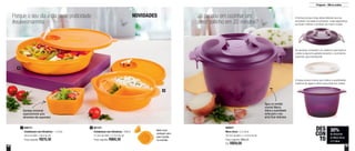 38 39
Preparar - Micro-ondas
800647
Micro Arroz - 2,2 Litros
20,5cm de diâm. x 14,5cm de alt.
Preço sugerido: R$85,20
Por: R$59,00
800731
Cristalwave com Divisórias - 1,4 Litro
26cm de diâm. x 6cm de alt.
Preço sugerido: R$70,30
1 801221
Cristalwave com Divisórias - 900ml
21,5cm de diâm. x 5,7cm de alt.
Preço sugerido: R$60,30
2
2
1
Porque o seu dia a dia pede praticidade
#eulevomarmita
Já pensou em cozinhar um
arroz soltinho em 20 minutos?
Água na medida
correta! Marca
indica a quantidade
certa para o seu
arroz ficar delicioso
Bandeja removível
especialmente para
alimentos não aquecidos
NOVIDADES
30%
de desconto
no Micro Arroz
2,2 Litros
DES
CON
TO
Muito mais
vantagem para
quem aposta
na marmita
A tampa possui duas alças laterais que se
encaixam na base do produto: mais segurança
ao levar e retirar o produto do micro-ondas
As tampas compõem um sistema que barra e
coleta a espuma gerada durante o cozimento,
evitando que transborde
A base possui marca que indica a quantidade
máxima de água e arroz que pode ser usada
 