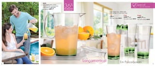 vitrine03_vit03 1/21/13 10:14 AM Page 6




                                                                                                                                                            E special
                                          88229
                                                                                           %
                                          Jarra Super Luxo - 2 Litros
                                          14,5cm de diâm. x 23,5cm de alt.
                                          Preço sugerido: R$153,99
                                          Por apenas: R$ 97, 99
                                                                             36
                                                                             de desconto
                                                                                                                                                                             DIA DA MULHER
                                                                             na Jarra Super Luxo
                                                                                                                  Copo Super Luxo - 500ml cada
                                                                                                                  8,3cm de diâm. x 17,2cm de alt. cada
                                                                                                                  1 por                       2 por                      4 por
                                                                                                                  R$38,49
                                                                                                                                              R$32,99cada                R$27,99cada
                                                                                                                  Cód. para 1 peça: 88233
                                                                                                                                              Cód. para 2 peças: 88234
                                                                                                                                                                         Cód. para 4 peças: 88235




                                                                                                   Lançamentos!                        Em Policarbonato
 6                                                                                                                                                                                                  7
 