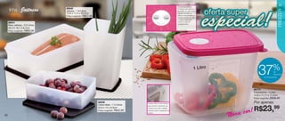 vitrine04-AUTO_AUTO 2/16/12 10:35 AM Page 42




                                                                                                                                       O controle perfeito!
                                                                                                                                                                                                      43
                                               86040
        linha       Jeitosos                                                                                                           • Tampa com sistema




                                                                                                                                                                                                      FREEZER
                                               Jeitosa - 1,8 Litros                                                                    de datas, no qual cada
                                               12,8 x 11,4 x 20,5cm                                                                    número se refere ao
                                               Preço sugerido:   R$37,49                                                               mês e cada pontinho à
                                                                                                                                       semana dentro do mês.
                                                                                                                                       • Utilize a seta para
                                                                                                                                       marcar a data do
        86041
                                                                                                                                       congelamento.
        Maxi Jeitosa - 2,5 Litros
        30,5 X 16,7 X 8,7cm
        Preço sugerido:   R$65,99




                                                                                                                                                                                                  %
                                                                                                                                                          1 Litro
                                                                                                                                                                                  37              de
                                                                                                                                                                                                  desconto
                                                                                                                                                                                       no Freezertime




                                                                                                                                                                              86774
                                                                                                                                                                              Freezertime - 1 Litro
                                                                                                                                                                              14,9 x 11,11 x 11,4cm
                                                                                                                                                                              Preço sugerido:   R$38,49
                                                                           86038                       A base indica o nível máximo                                           Por apenas:
                                                                           Caixa Ideal - 1,4 Litros    para colocar o alimento, de
                                                                           22,9 x 14 x 6,5cm
                                                                           Preço sugerido:   R$42,99
                                                                                                       maneira que sobre  espaço
                                                                                                       suficiente para a expansão do
                                                                                                                                                                           cor! R$23,99
                                                                                                                                                                    Nova
                                                                                                       mesmo.
   42
 