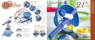 Estilos
                                                                                            Lançamento
                                                                                                         21                   %
                                       Fácil de montar:                                                                                          55
                                       1º Encaixe a grade
                                         corretamente na base.




                                                                                                                                              Estilos
                                                        2 º Coloque a lâmina
                                                          extrusora na parte                                                 de desconto
                                                           central da grade.

                                                                         3 º Conecte a
                                                                         “ponte” à base
           6 peças                                                        e pressione a
                                                                          parte da alça
                                                                         até ouvir
                                                                         um clic.




                                                                                                                                              Estilos
                                                                           4 º Encaixe
                                                                           a manivela
                                                                           no pino da




                                                                                                                                         Estilos
                                                                           lâmina
                                                                           extrusora até
                                                                           ouvir um clic.


                                                    Como utilizar:
                                                    Apoie o Amassador Tupperware
                                                    sobre uma tigela, adicione
               Possui 2 Grades:                     o alimento a ser amassado e gire
                                                    a manivela em sentido horário.
               • Orifícios pequenos:
               – ideal para preparar
               caldas e geléias.




                                                                                                                                              stilos
                                                                                                         83780
               • Orifícios grandes:                                                                      Amassador Tupperware®
               – ideal para preparar                                                                     Medidas (montado): 38 x 24 x 18 cm
               purês e vegetais amassados.                                                               Preço sugerido:   R$ 385,00

54
                                                                                                         Por apenas:       R$303,00
 