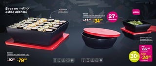 800308
Travessa Zen Line Quadrada 1,75 L
20,5 cm (comp.) x 20,5 cm (larg.) x 6,3 cm (alt.)
92,90
R$
De:
79,90
R$
Por:
Sirva no melhor
estilo oriental 800305
Travessa Zen Line Redonda 520 ml
15,2 cm (comp.) x 15,2 cm (larg.) x 4,3 cm (alt.)
47,90
R$
De:
34,90
R$
Por:
27%
desconto
Vai à mesa e
também serve
para armazenar
S E R V I R | 3 3
3 2 | S E R V I R
35,90R$
1 por
Cód. 804293
Cód. 800307
24,90R$ cada
2 por
30%
desconto
até
Travessa Zen Line
Quadrada 200 ml
9,9 cm (comp.) x 9,9 cm (larg.)
x 3,7 cm (alt.)
voltou
 