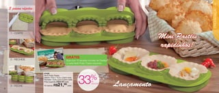 vitrine06-AUTO_AUTO 4/16/12 9:31 AM Page 4




                                                                                                                                                5




                                                                                                                                              PREPARAÇÃO
          3 passos rápidos:




            1 - CORTE
                                                                                                                               Mini Pastéis
                                                                                                                               rapidinhos!
                                                                     GRÁTIS
            2 - RECHEIE                                               Guia com 10 receitas incríveis de Pastéis
                                                                      a cada Multi Pratic Pastel adquirido.



                                             87435


                                                                                              %
                                             Multi Pratic Pastel




    4
            3 - FECHE
                                             Aberto: 23,8 x 12,9 x 2,8cm cada
                                             Fechado: 23,8 x 5,9 x 5,3cm cada
                                             Preço sugerido: R$32,99 cada

                                             Por apenas:   R$21,99 cada
                                                                                  33           de
                                                                                               desconto
                                                                                                                  Lançamento
 